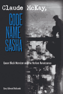 Claude McKay, Code Name Sasha: Queer Black Marxism and the Harlem Renaissance