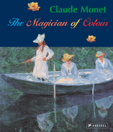 Claude Monet: Magician of Color