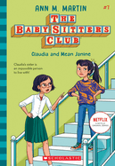 Claudia and Mean Janine (the Baby-Sitters Club #7): Volume 7