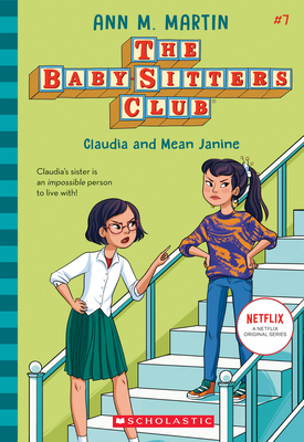 Claudia and Mean Janine (the Baby-Sitters Club #7): Volume 7 - Martin, Ann M