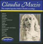 Claudia Muzio: The Complete Legendary Italian Columbia Recordings