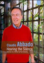 Claudio Abbado: Hearing the Silence - Paul Smaczny