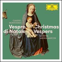 Claudio Monteverdi: Vespro di Natale [Christmas Vespers] - Akinobu Ono (tenor); Alice Borciani (cantor); Alice Borciani (soprano); Andres Montilla Acurero (tenor);...