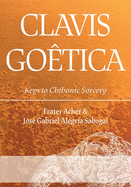 Clavis Gotica: Keys to Chthonic Sorcery