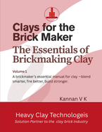 Clays for the Brick Maker: The Essentials of Brick Making Clays