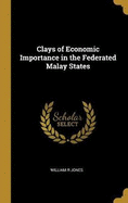 Clays of Economic Importance in the Federated Malay States