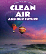 Clean Air and Our Future