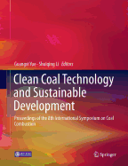 Clean Coal Technology and Sustainable Development: Proceedings of the 8th International Symposium on Coal Combustion