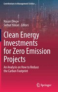 Clean Energy Investments for Zero Emission Projects: An Analysis on How to Reduce the Carbon Footprint