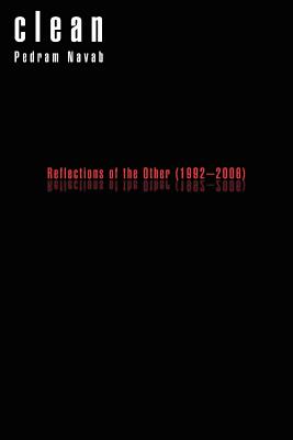 Clean: Reflections of the Other (1992-2006) - Navab, Pedram