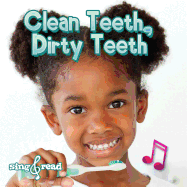 Clean Teeth, Dirty Teeth