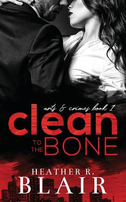 Clean to the Bone - Blair, Heather R