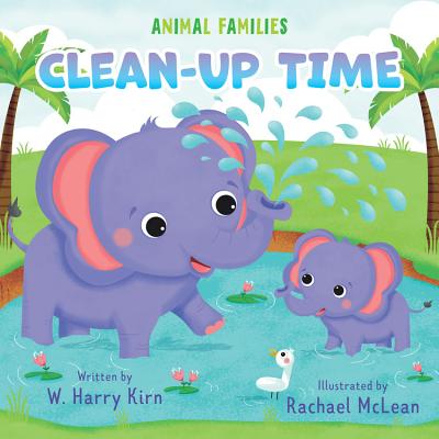 Clean-Up Time - Kirn, W Harry, and Clever Publishing