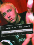 Cleaning Out My Closet: Eminem: The Stories Behind Every Song