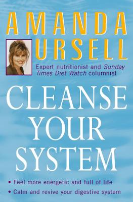 Cleanse Your System - Ursell, Amanda