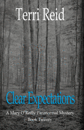 Clear Expectations - A Mary O'Reilly Paranormal Mystery (Book 20)
