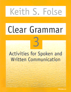 Clear Grammar 3: Activities for Spoken and Written Communication