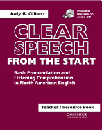 Clear Speech from the Start Teacher's Resource Book with CD: Basic Pronunciation and Listening Comprehension in North American English