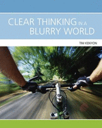 Clear Thinking In A Blurry World