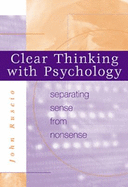 Clear Thinking with Psychology: Separating Sense from Nonsense - Ruscio, John