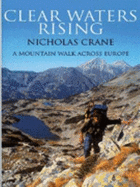 Clear Waters Rising: A Mountain Walk Across Europe