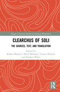 Clearchus of Soli: Text, Translation, and Discussion