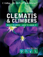 Clematis and Climbers (Collins Practical Gardener)