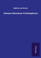 Clemens Brentanos Frhlingskranz