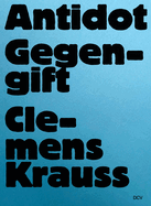 Clemens Krauss: Antidot Gegengift