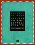 Clement Greenberg: Between the Lines