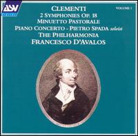 Clementi: 2 Symphonies, Op. 18; Minuetto Pastorale; Piano Concerto - Pietro Spada (piano); Philharmonia Orchestra; Francesco d'Avalos (conductor)