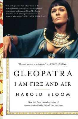 Cleopatra: I Am Fire and Air - Bloom, Harold