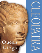 Cleopatra: The Queen of Kings