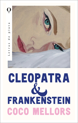 Cleopatra Y Frankenstein - Mellors, Coco
