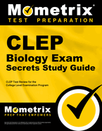 CLEP Biology Exam Secrets Study Guide: CLEP Test Review for the College Level Examination Program