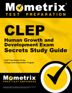 CLEP Human Growth and Development Exam Secrets Study Guide: CLEP Test Review for the College Level Examination Program