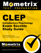 CLEP Introductory Psychology Exam Secrets Study Guide: CLEP Test Review for the College Level Examination Program