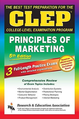 CLEP Principles of Marketing, 5th Ed. (Rea) -The Best Test Prep for the CLEP Exam - Finch, James, and Ogden, James R, Dr., and Ogden, Denise T, MBA