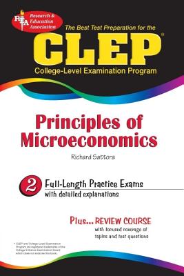 CLEP Principles of Microeconomics: The Best Test Preparation - Sattora, Richard