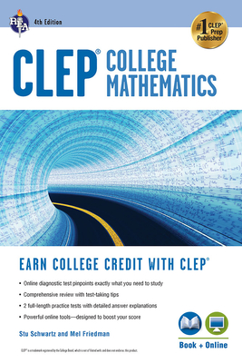Clep(r) College Mathematics, 4th Ed., Book + Online - Schwartz, Stu, and Friedman, Mel