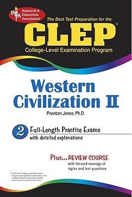 CLEP Western Civilization II: The Best Test Preparation for the CLEP - Jones, Preston, Dr., PH.D.