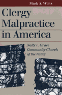 Clergy Malpractice in America: Nally V. Grace Community Church of the Valley