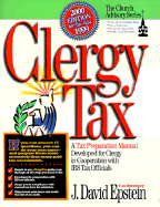 Clergy Tax 2000 Manual: A Tax Preparation Manual Developed for Clergy in Cooperation with IRS Tax Officials