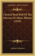 Clerical Bead Roll of the Diocese of Alton, Illinois (1918)