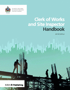 Clerk of Works and Site Inspector Handbook: 2018 edition