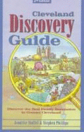 Cleveland Discovery Guide: Greater Cleveland's Best Family Recreation - Phillips, Stephen, and Stoffel, Jennifer