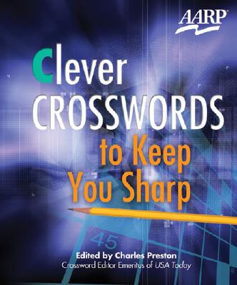 Clever Crosswords to Keep You Sharp - Preston, Charles (Editor)