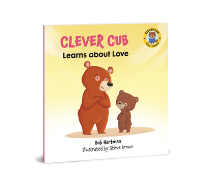 Clever Cub Learns about Love - Hartman, Bob