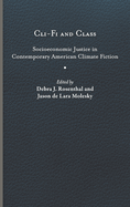 Cli-Fi and Class: Socioeconomic Justice in Contemporary American Climate Fiction