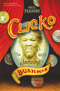 Clicko: The Wild Dancing Bushman